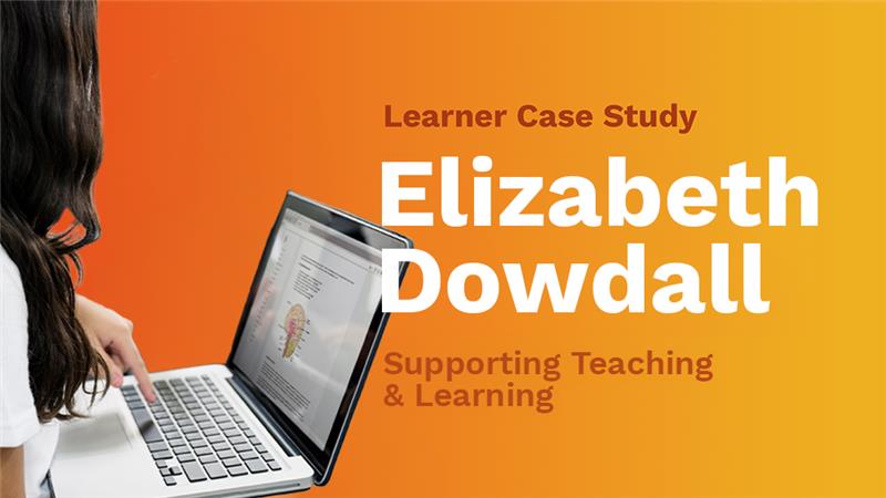 Case study image for leader Elizabeth Dowdall, Supporting Teaching & Learning